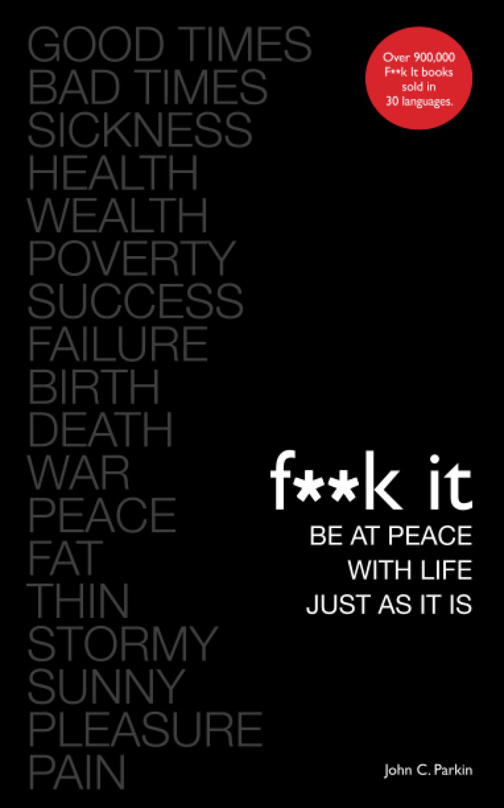 Fuck It: Be at Peace with Life, Just as It Is