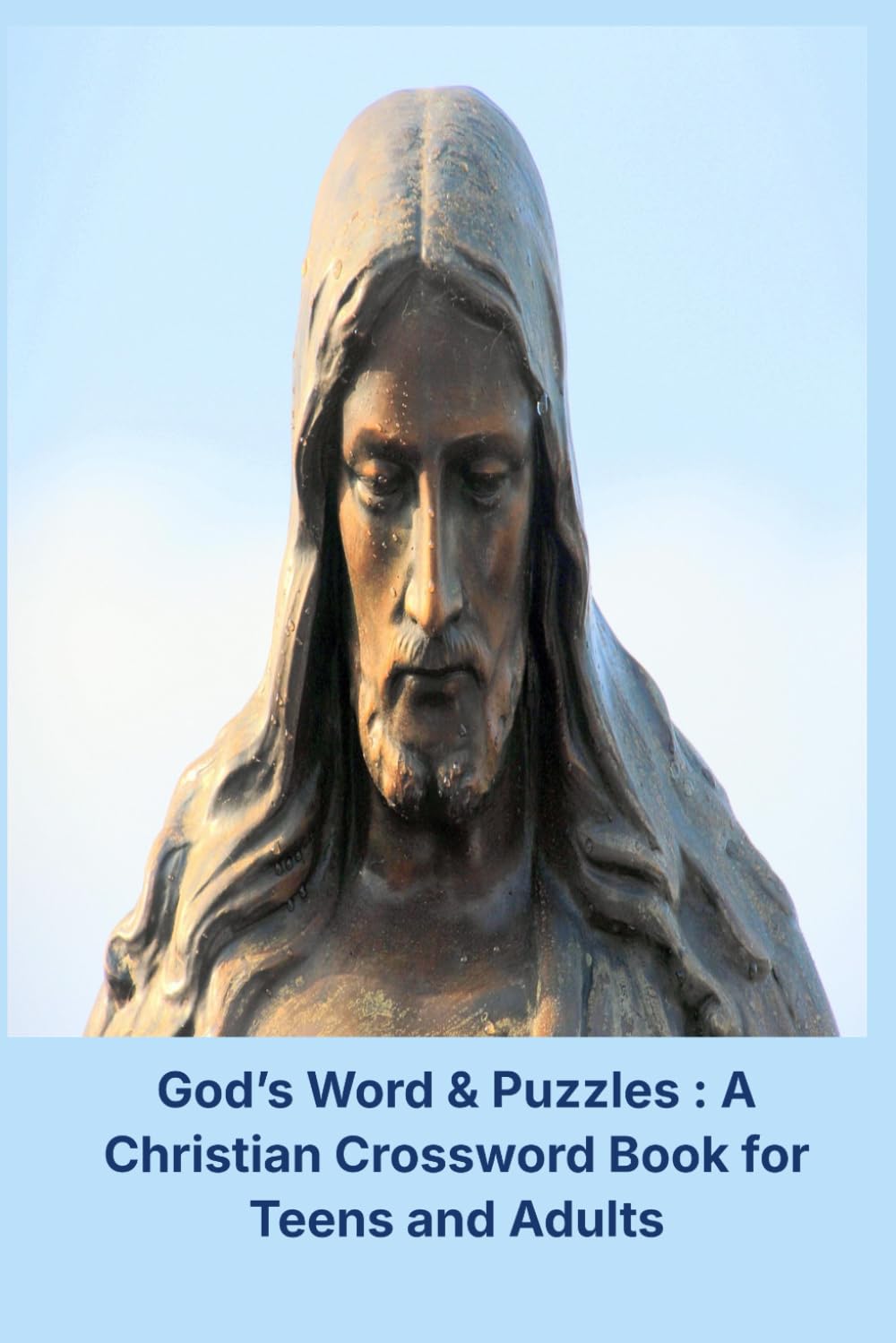 God’s Word & Puzzles : A Christian Crossword Book for Teens and Adults