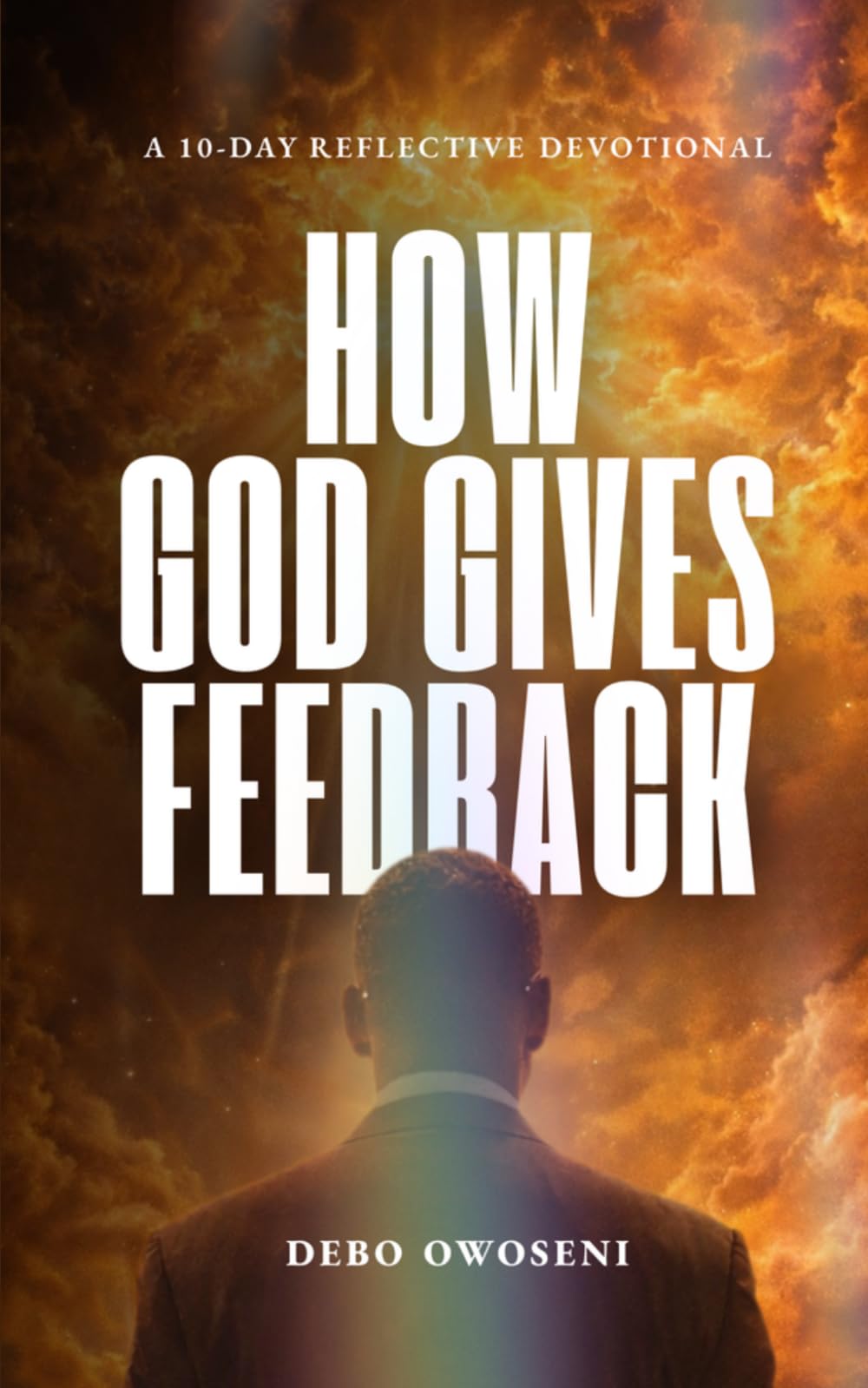 How God Gives Feedback: A 10-Day Reflective Devotional