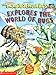 The Magic School Bus Explores the World of Bugs