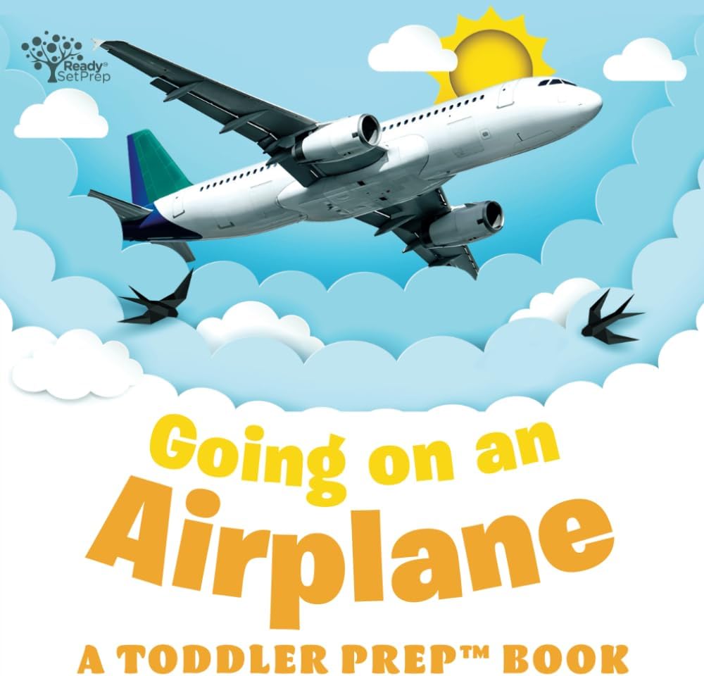 Going on an Airplane: A Toddler Prep Book