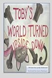 Toby's World Turned Upside Down (Toby and Friends)