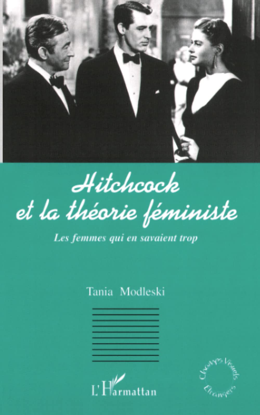 HITCHCOCK ET LA THÉORIE FÉMINISTE: Les femmes qui en savaient trop