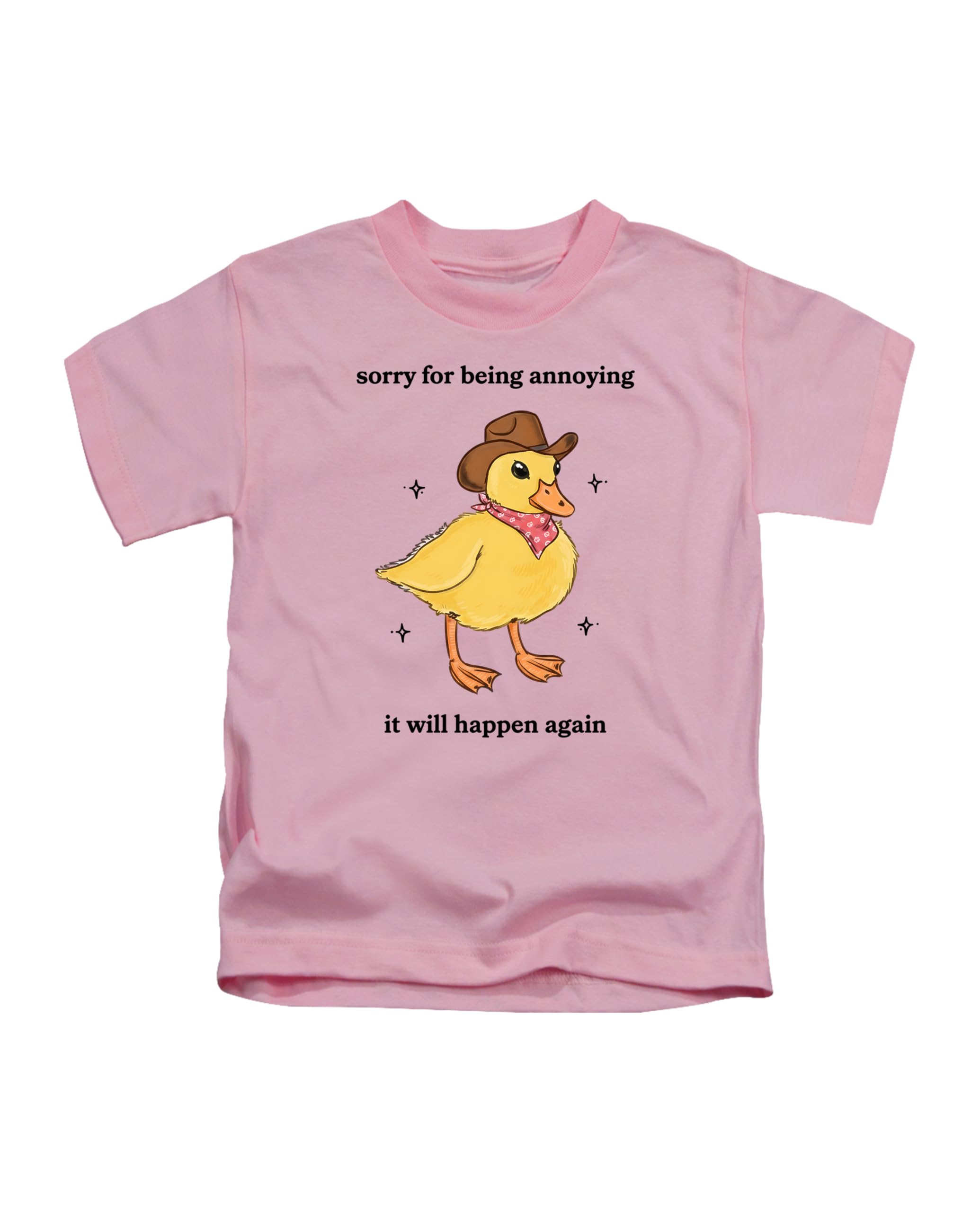 Sorry for Being Annoying it Will Happen Again, Silly Duck Joke Pun Cute Animal Tee T-Shirt Funny Unisex T Shirt Top Baby Pink
