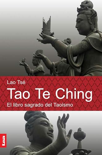 Tao te ching: El Libro Sagrado Del Taoísmo