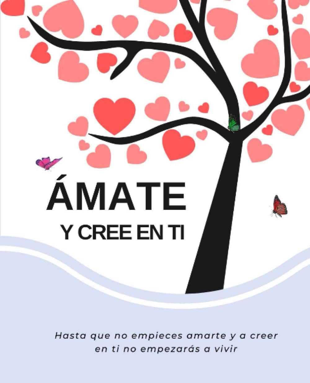 Amate y cree en ti