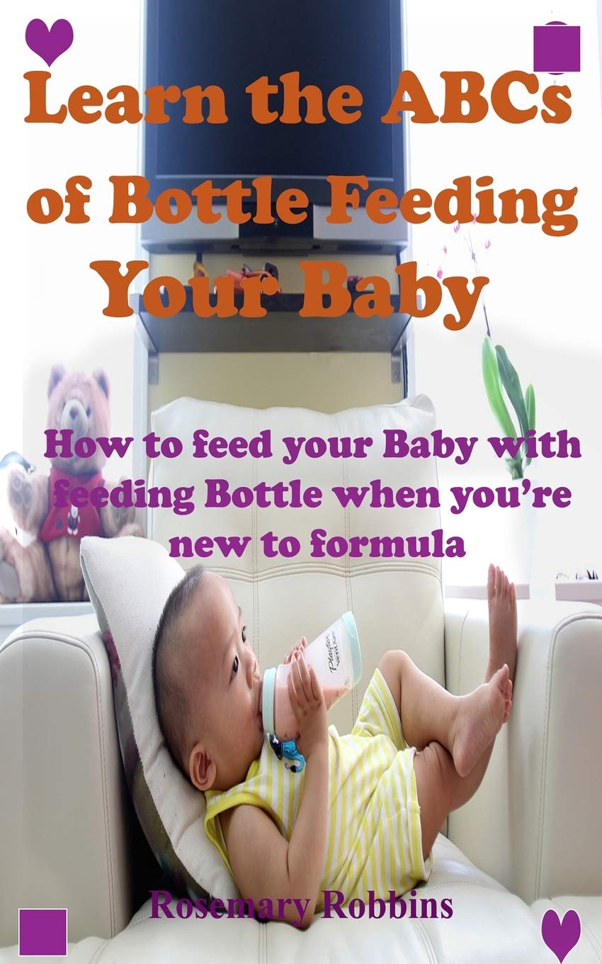 Buy Learn the ABCs of Bottle Feeding Your Baby How to feed your Baby