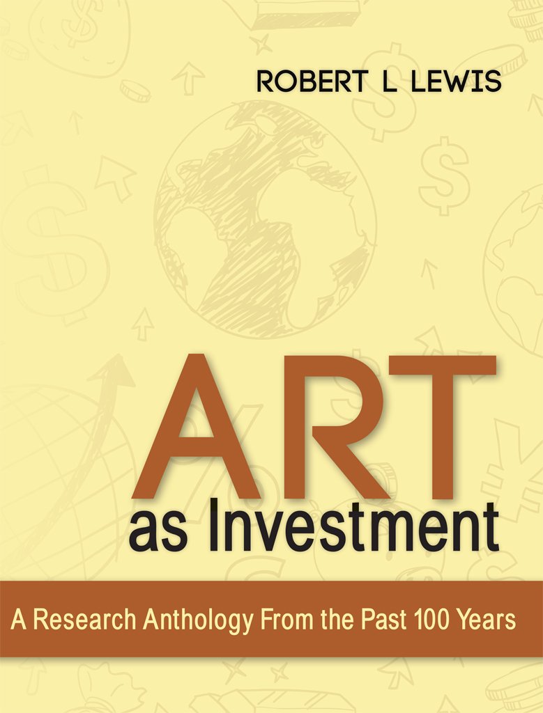 Art as Investment: A Research Anthology From the Past 100 Years
