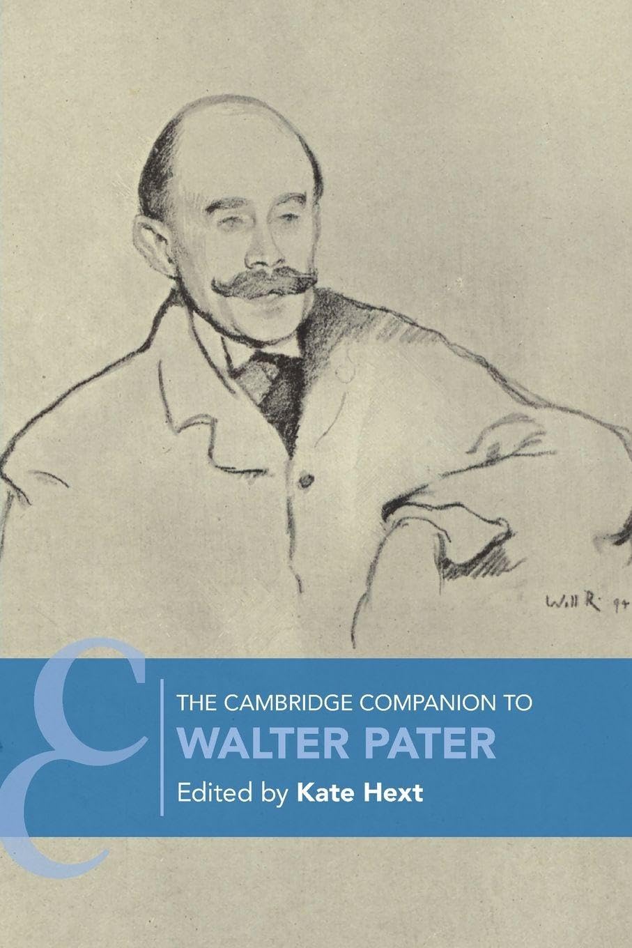 The Cambridge Companion to Walter Pater (Cambridge Companions to Literature)