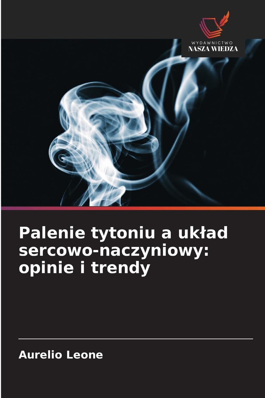 Palenie tytoniu a uk¿ad sercowo-naczyniowy: opinie i trendy