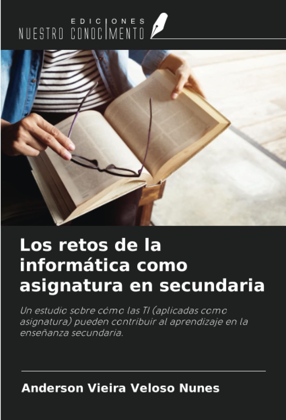 Los retos de la informática como asignatura en secundaria: Un estudio sobre cómo las TI (aplicadas como asignatura) pueden contribuir al aprendizaje en la enseñanza secundaria.