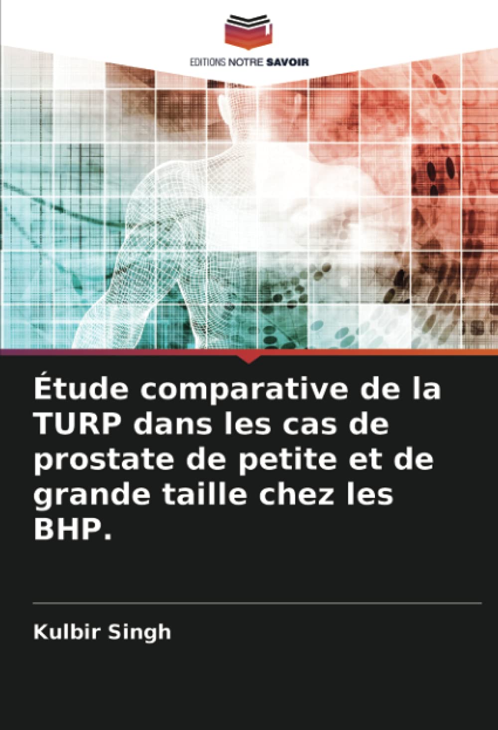 Étude comparative de la TURP dans les cas de prostate de petite et de grande taille chez les BHP.