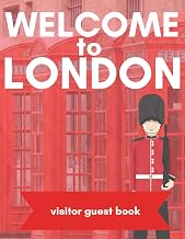 Welcome to London: Visitor Guest Book: London Airbnb, VRBO, Short Term Rental Guest Book, London Themed Party Essential, 120 blank lined page log book