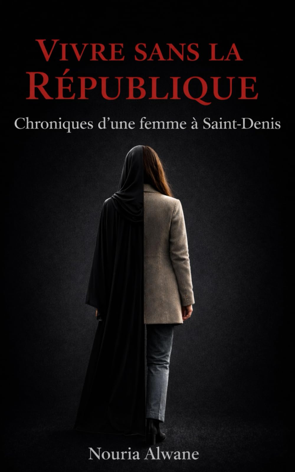 Vivre sans la République: Chroniques d’une femme à Saint-Denis