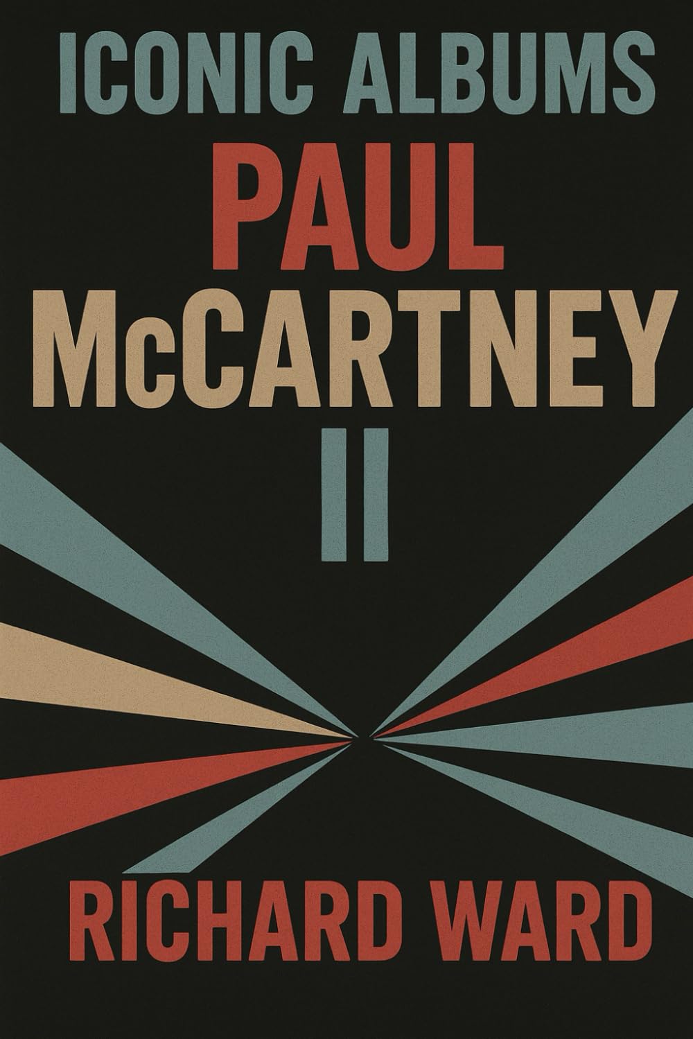Iconic Albums - Paul McCartney - McCartney II