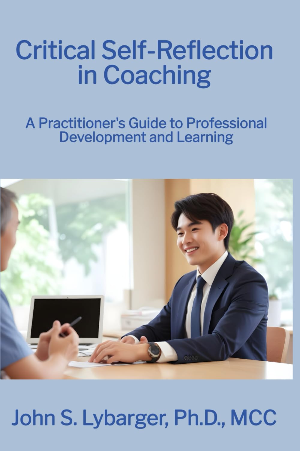 Critical Self-Reflection in Coaching: A Practitioner's Guide to Professional Development and Client Learning