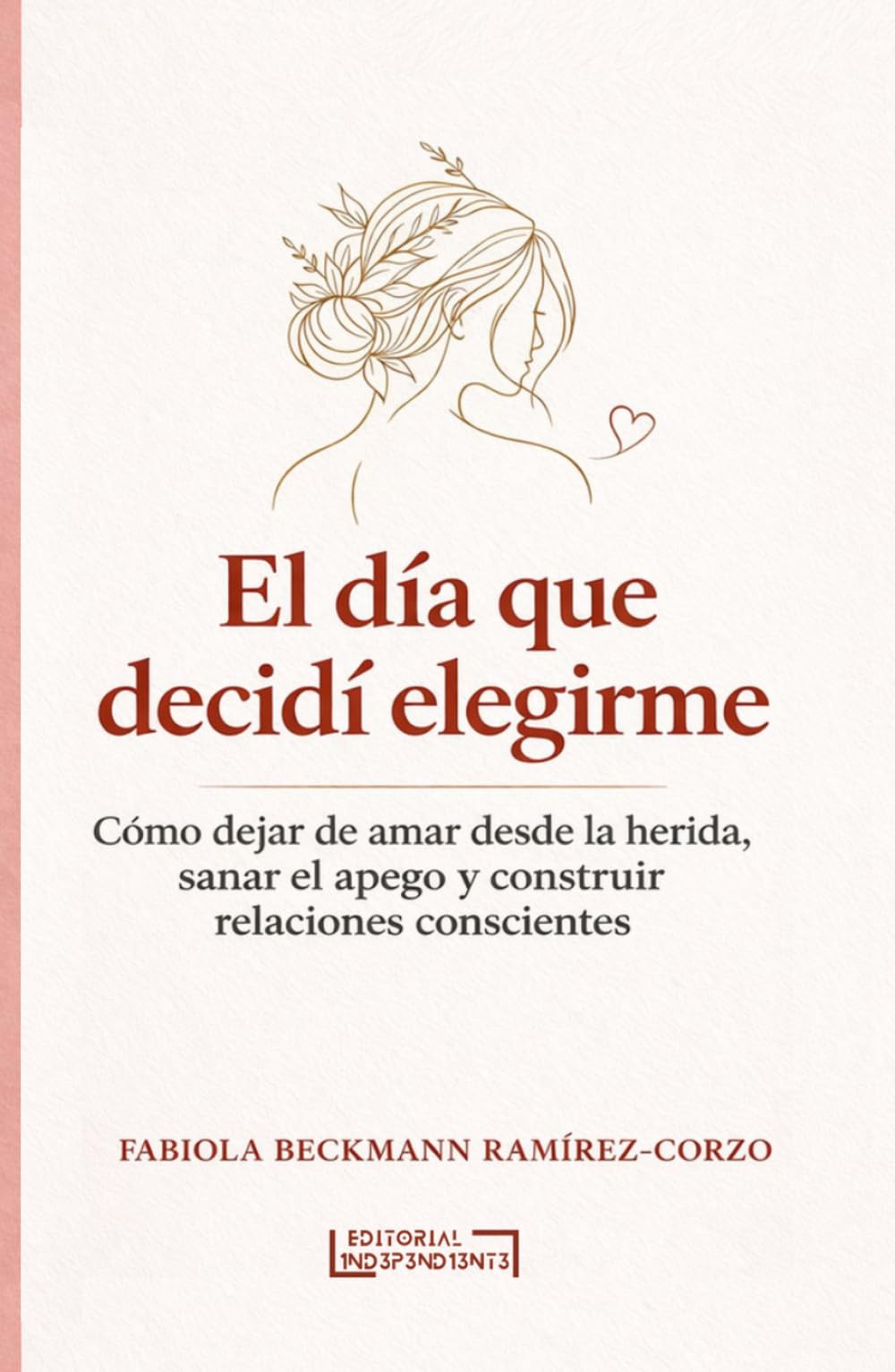 El día que decidí elegirme
