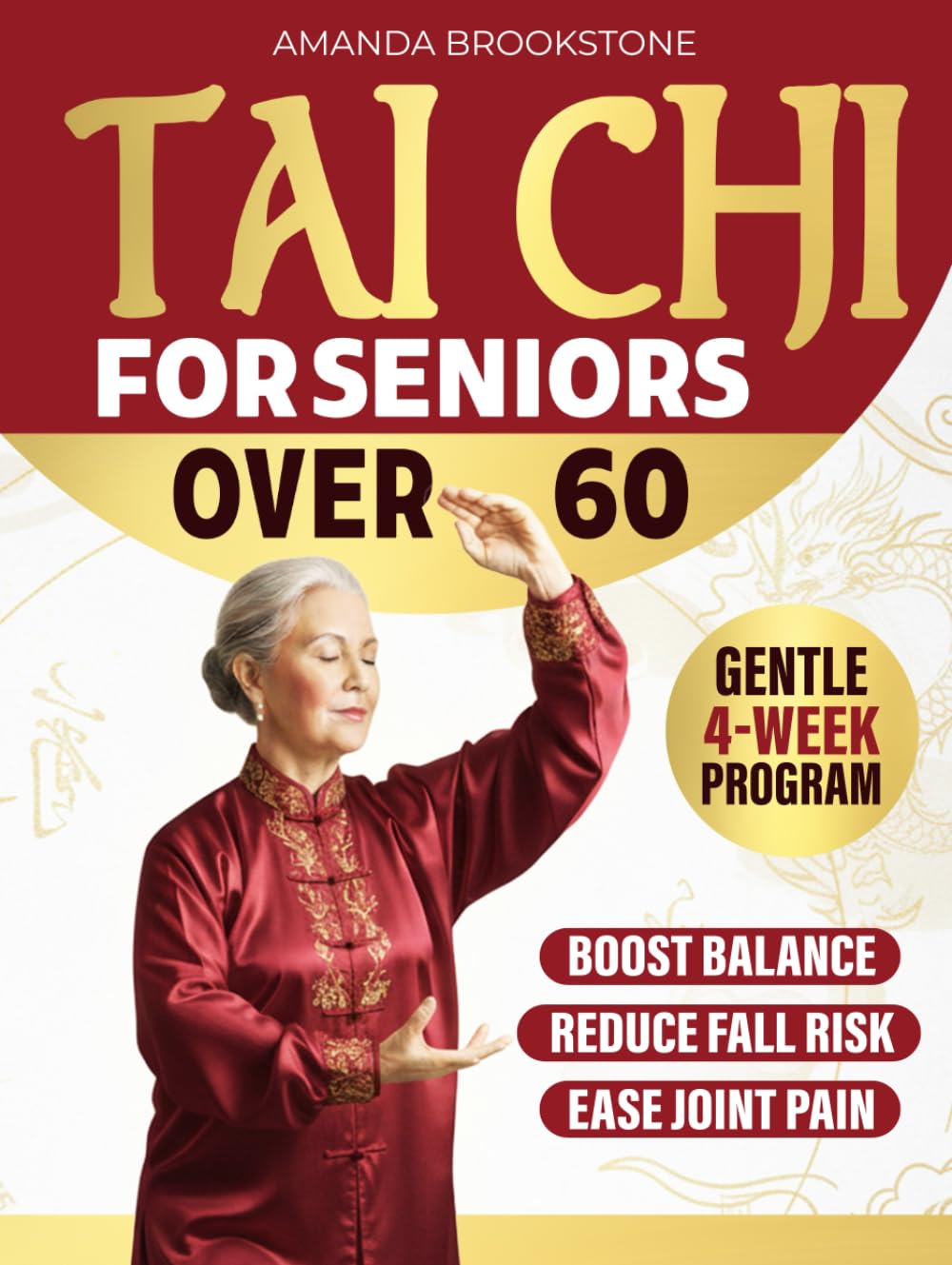 Tai Chi for Senior Over 60: A Gentle 4-Week Program to Improve Balance, Ease Joint Pain & Prevent Falls — At Any Age!