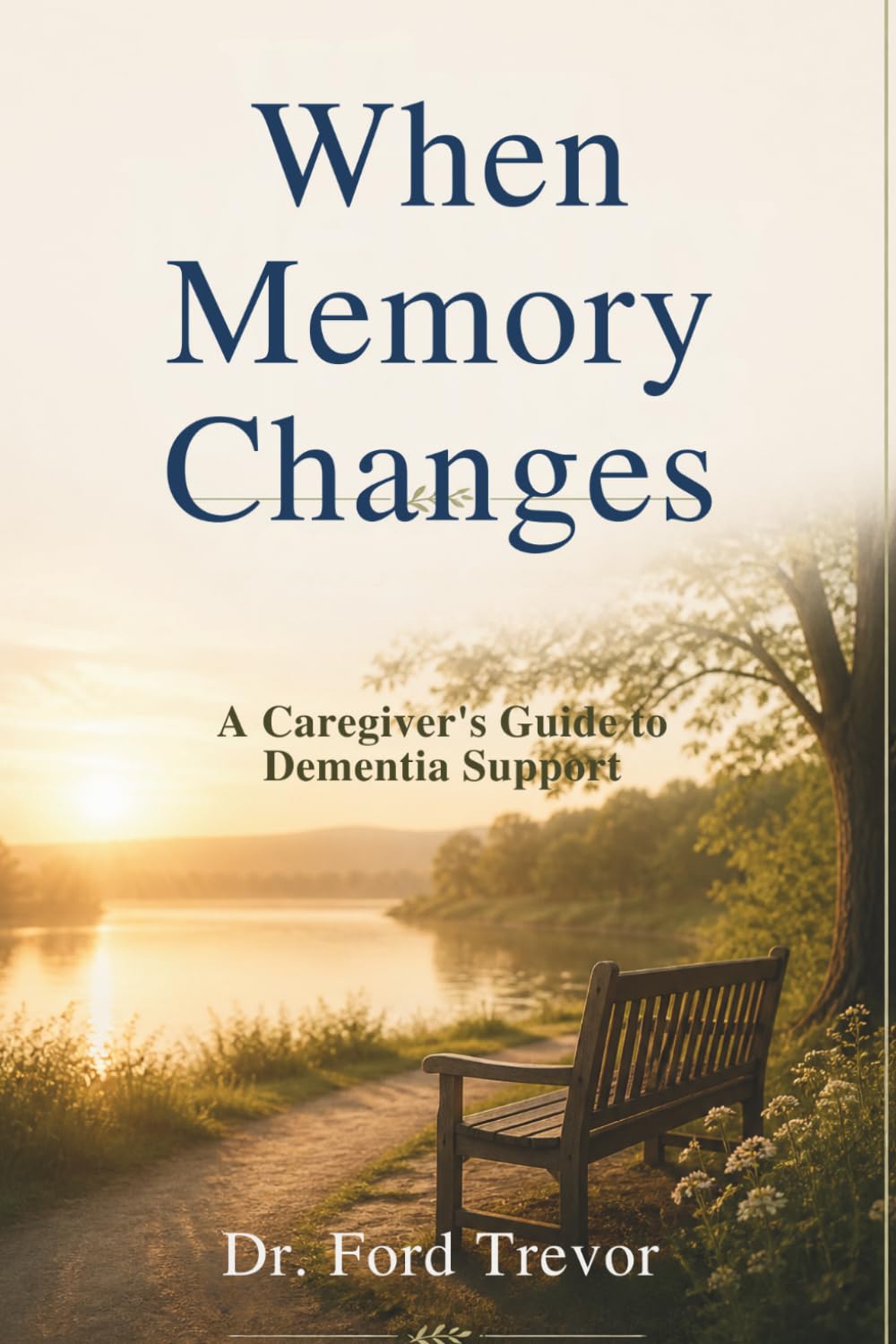 When Memory Changes: A Caregiver’s Guide to Dementia Support