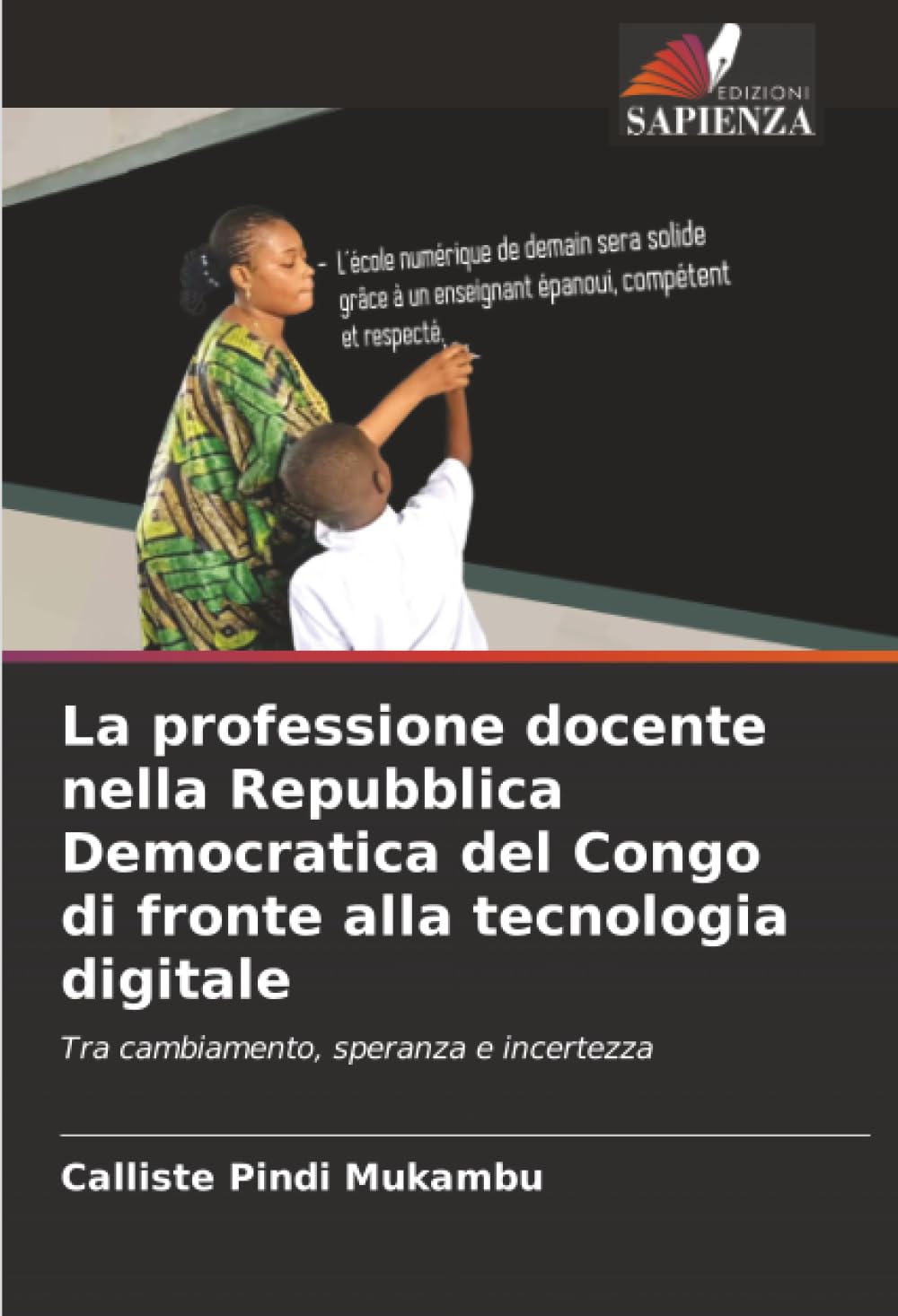 La professione docente nella Repubblica Democratica del Congo di fronte alla tecnologia digitale: Tra cambiamento, speranza e incertezza
