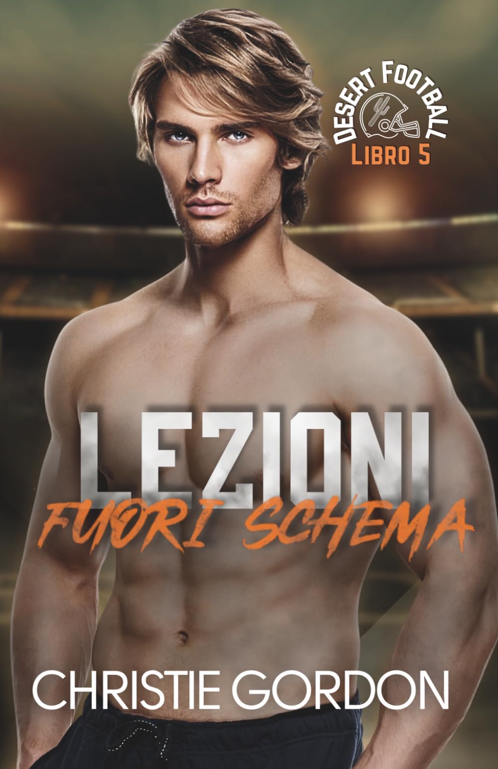 Lezioni Fuori Schema: Un romance MM tra un giocatore della linea offensiva e il suo tutor: 5 (Desert Football Italian)
