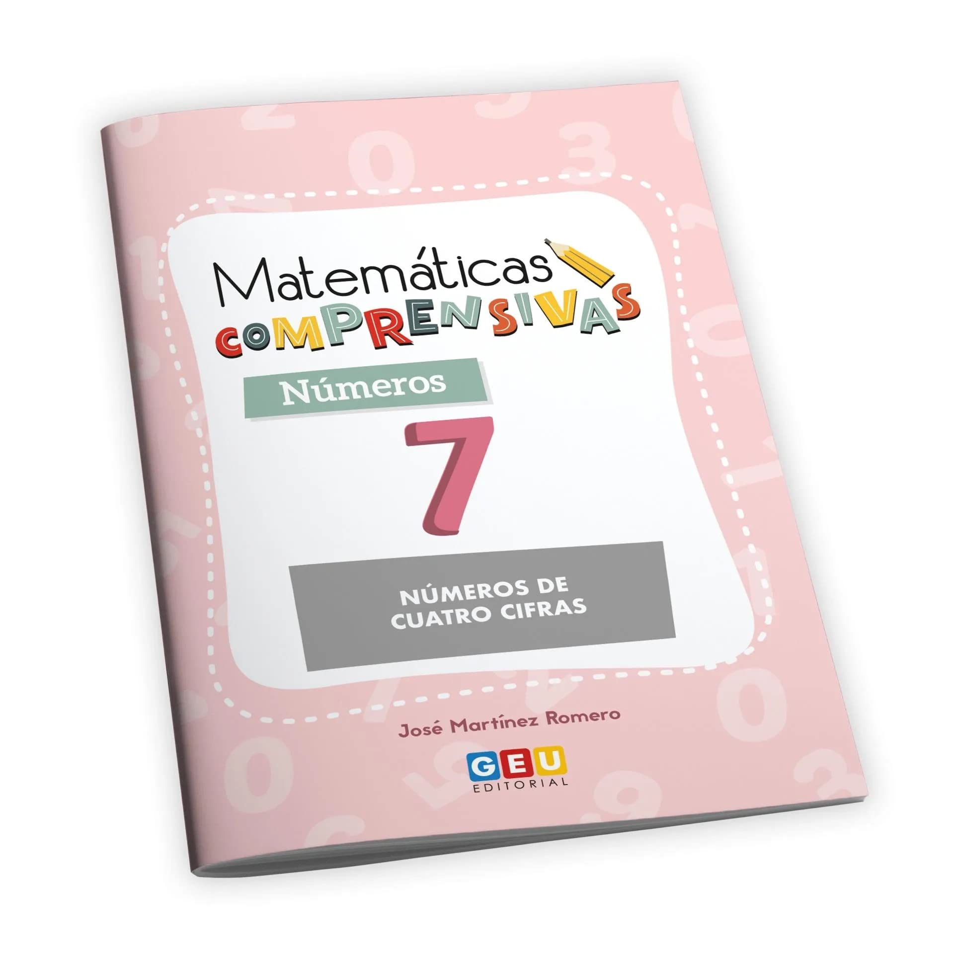 Matemáticas comprensivas. Números 7 | Refuerzo educativo para alumnos de 3º Educación Primaria (Matemáticas Comprensivas para Educación Primaria)