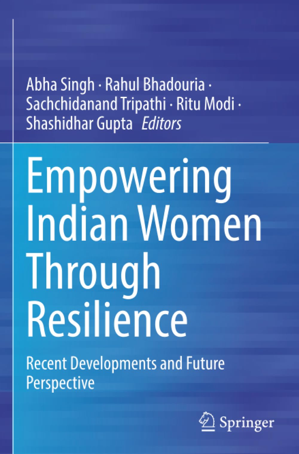 Empowering Indian Women Through Resilience: Recent Developments and Future Perspective