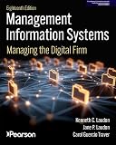 Management Information System: Managing the Digital Firm, 18e