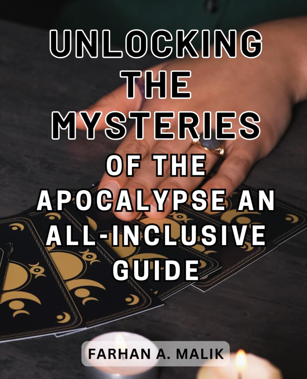 Unlocking the Mysteries of the Apocalypse: An All-Inclusive Guide: Unveiling the Secrets of the Apocalypse: A Comprehensive Handbook for Understanding and Navigating the Unknown