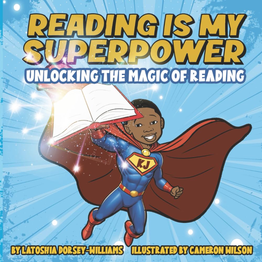 Reading is my Superpower: Unlocking the Magic Of Reading