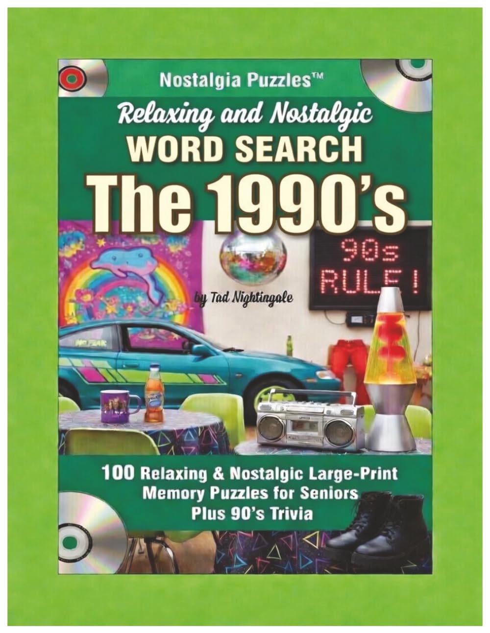 Relaxing and Nostalgic Word Search the 1990s: 100 Relaxing and Nostalgic Large-Print Memory Puzzles and Trivia for Seniors (Nostalgia Puzzles - Word Search The Decades)