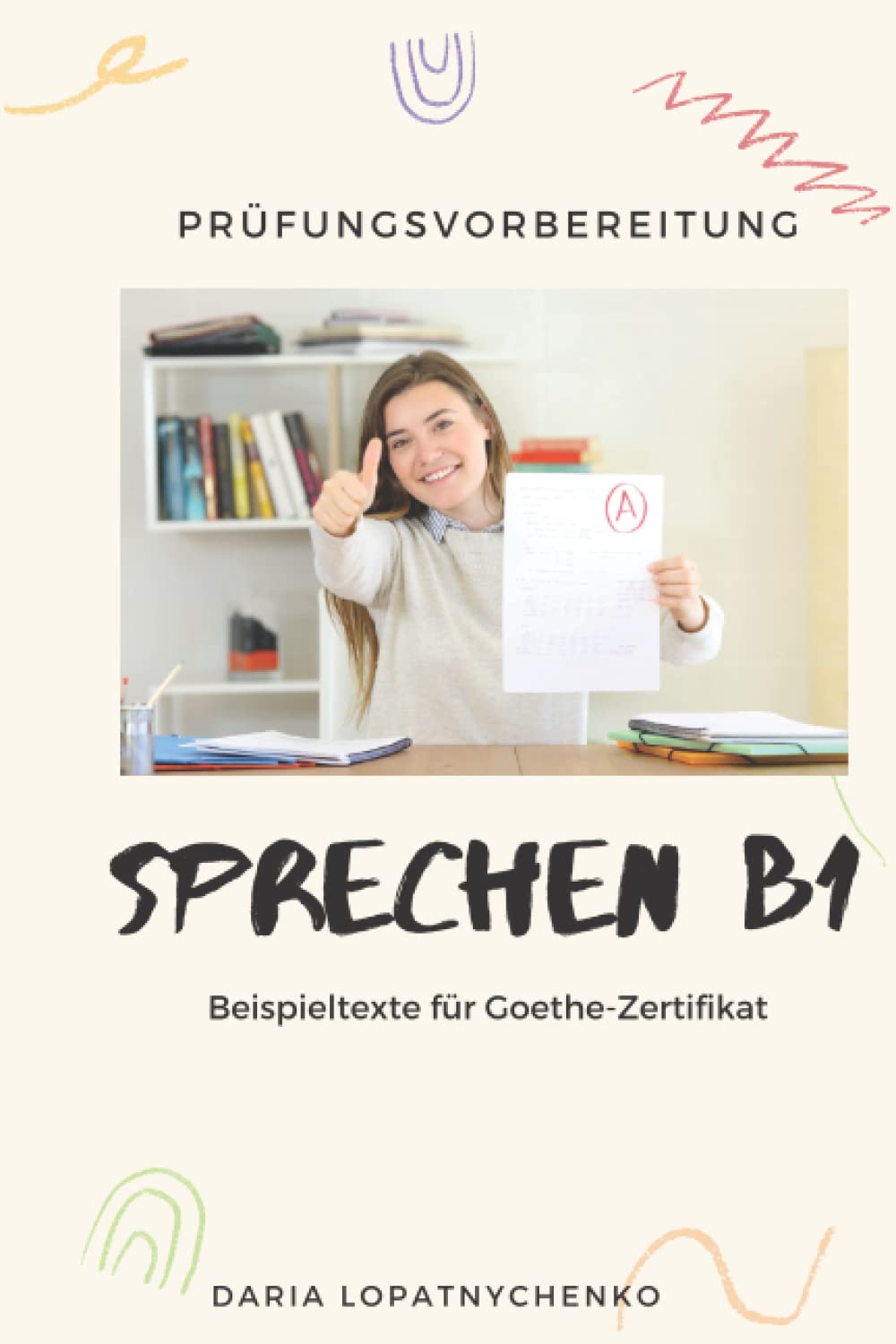 Sprechen B1: Beispieltexte für Goethe-Zertifikat