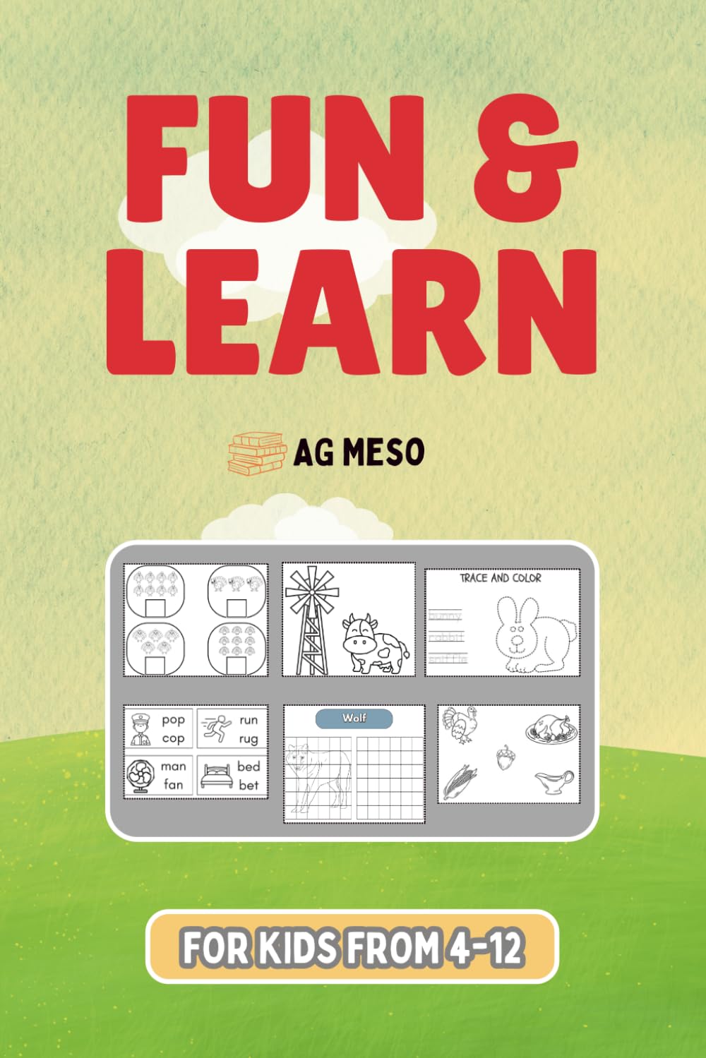 Fun & Learn Activity Games Book for Kids Ages 4–12: Creative Learning Through Play – Great for vacations, holidays, travel, camping and Leisure times
