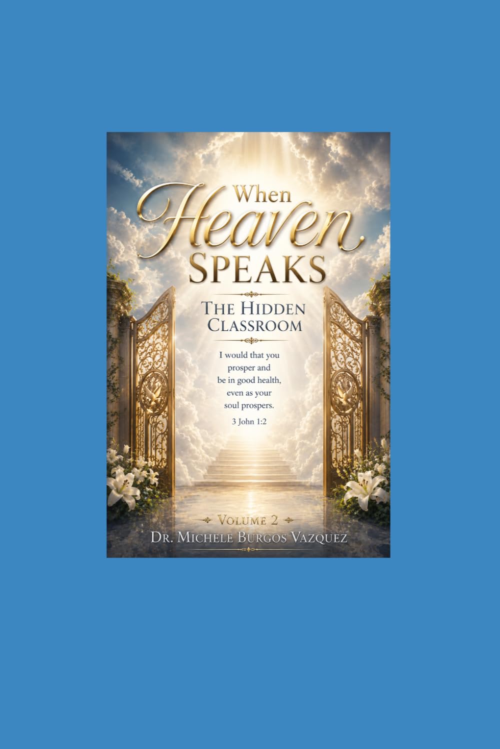 When Heaven Speaks: The Hidden Classroom