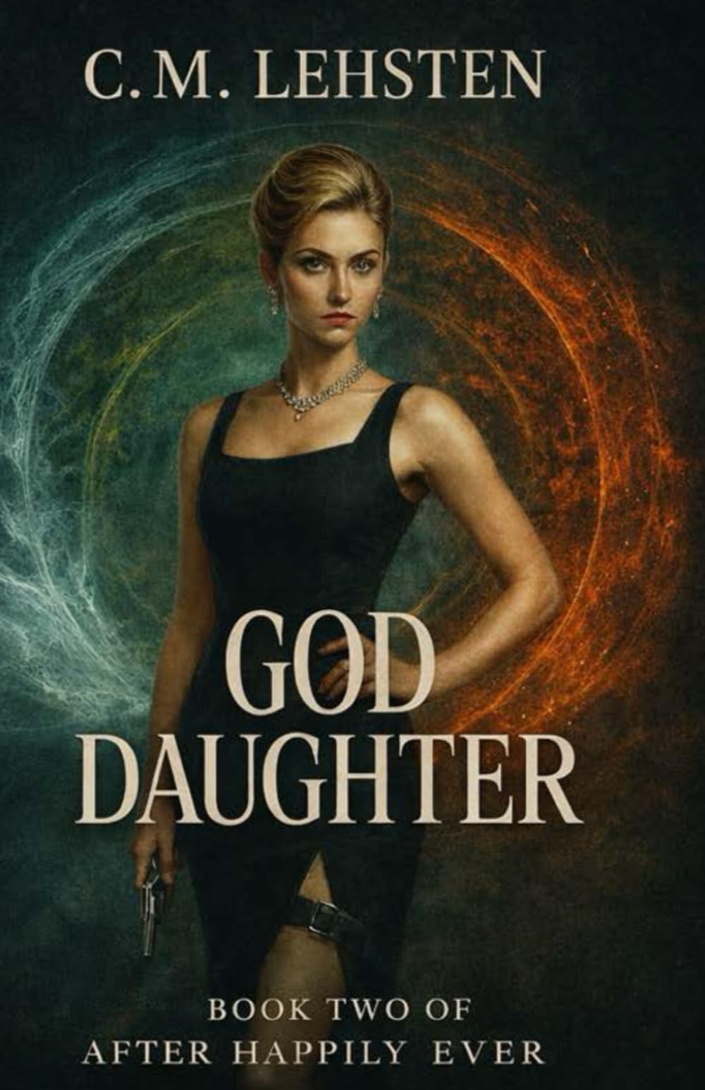 God Daughter: After Happily Ever Book Two