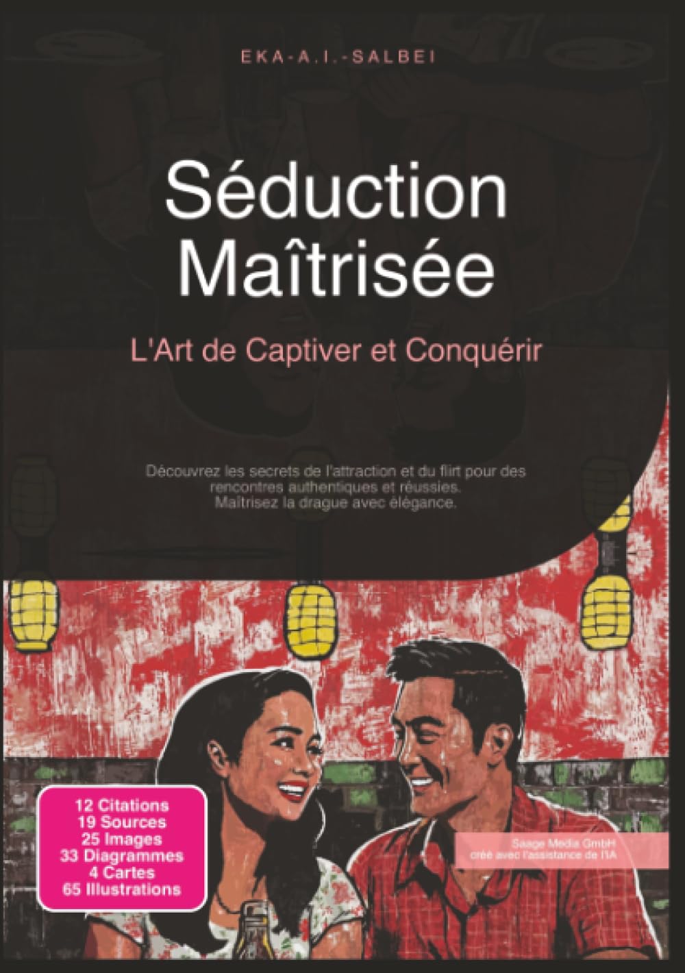 Séduction Maîtrisée: L'Art de Captiver et Conquérir (Rencontres)