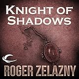  Knight of Shadows: The Chronicles of Amber, Book 9