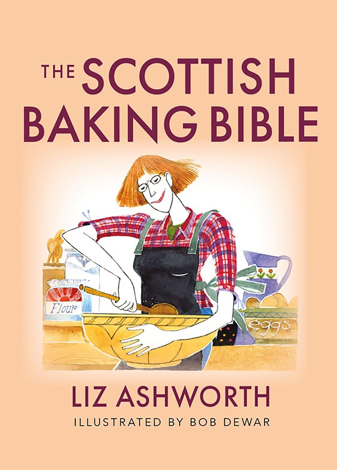 The Scottish Baking Bible (Birlinn Food Bibles)
