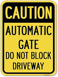 Caution, Automatic Gate, Do Not Block Driveway | 18