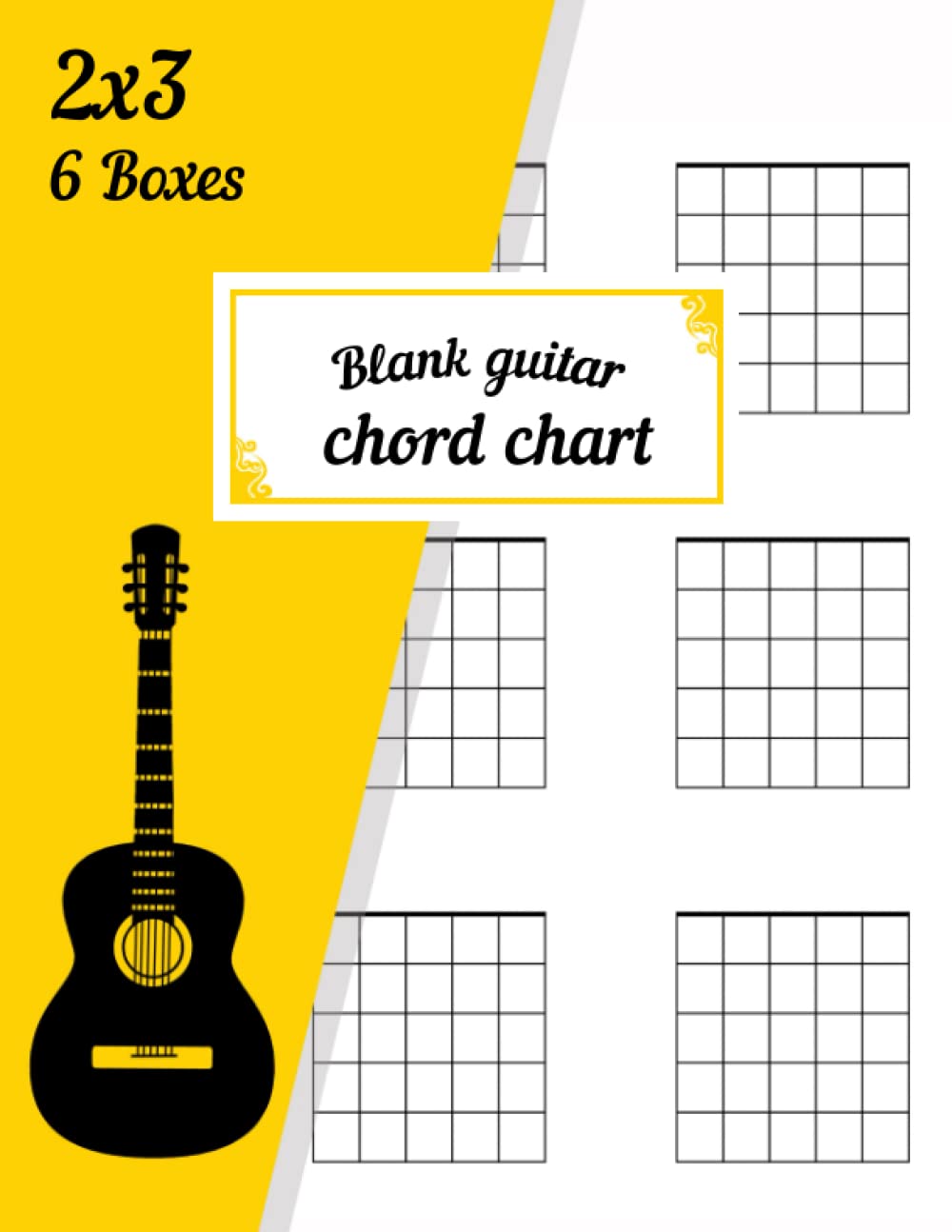 Blank Guitar Chord Chart: Guitar Chord Diagram Notebook For Guitarists / 100 Pages 6 Chord Boxes Per Page 5 Frets Per Box
