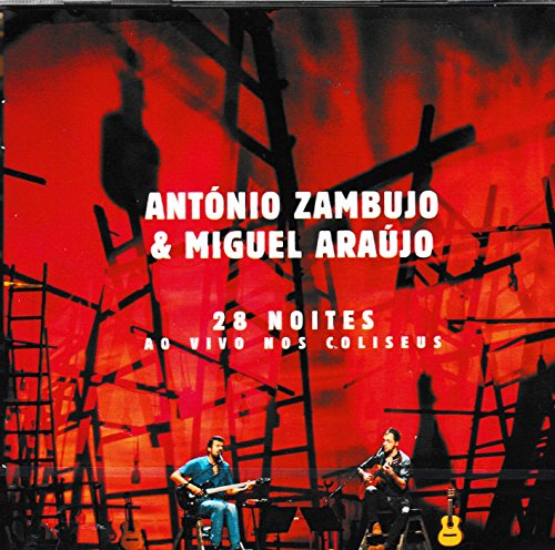 Antonio Zambujo, Miguel Araujo - 28 Noites - Ao Vivo Nos Coliseus [2CD] 2018