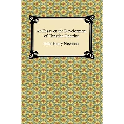 An Essay on the Development of Christian Doctrine