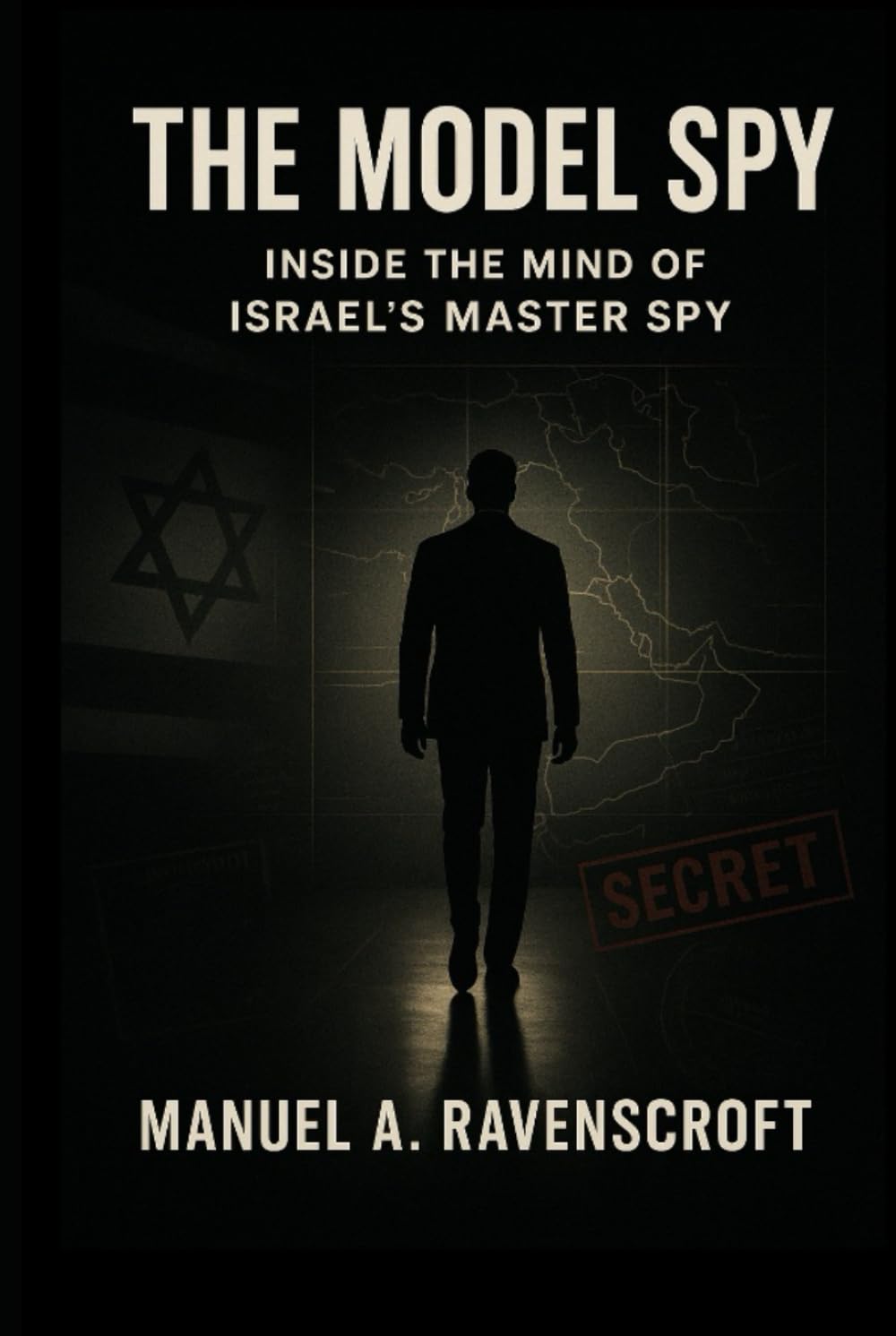 The Model Spy: Inside the Mind of Israel’s Master Spy