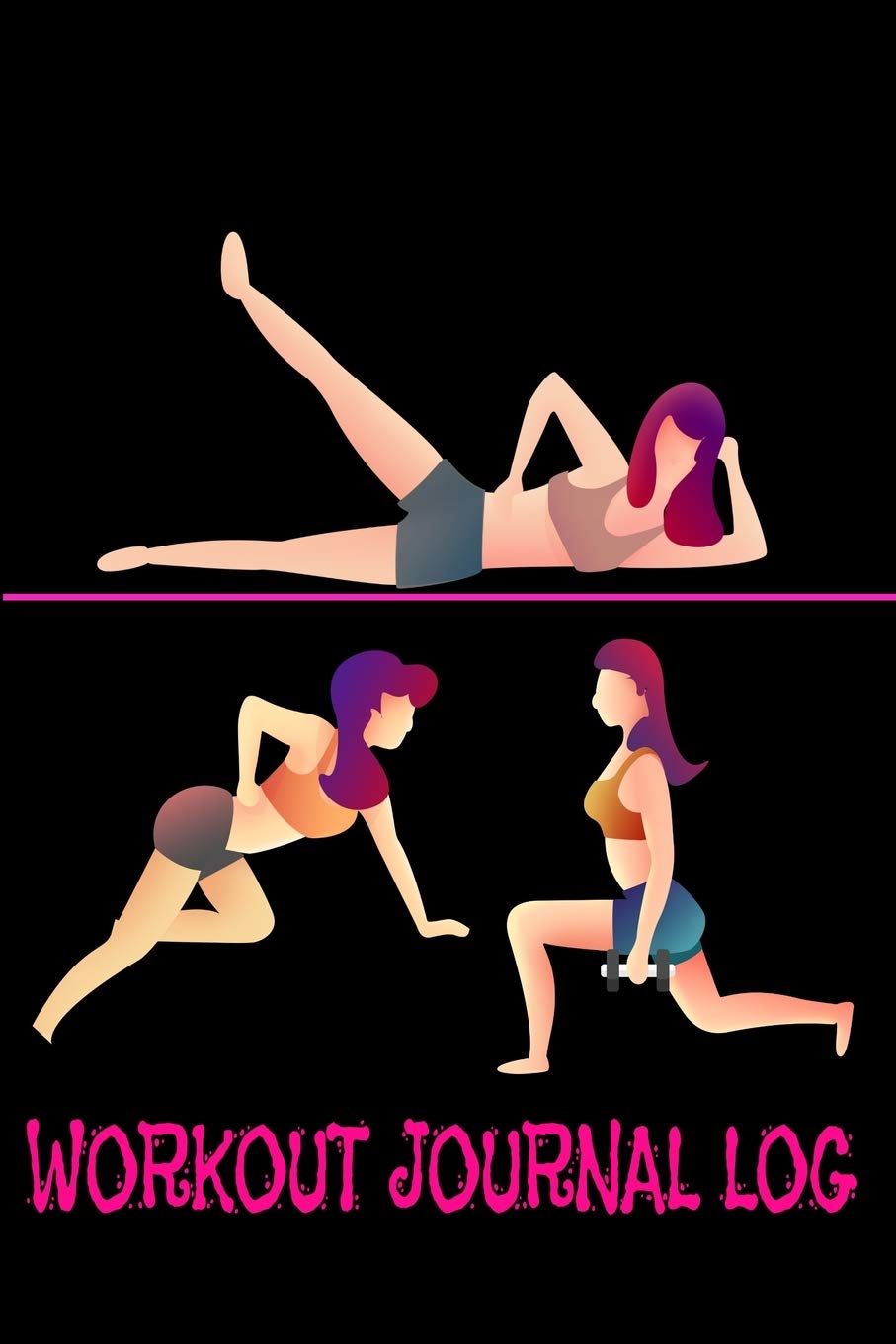 Workout Journal Log: Girl Women Exercise Daily Activity Goals GYM Book | Bodybuilding New Habits Record | Track Your Weight Loss,Strength training & ... to Live Your Healthiest | (Team Notebooks) Paperback