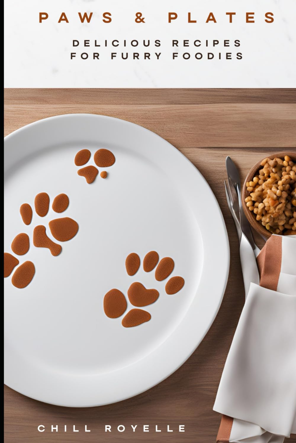 Paws & Plates: Delicious Recipes For Furry Foodies