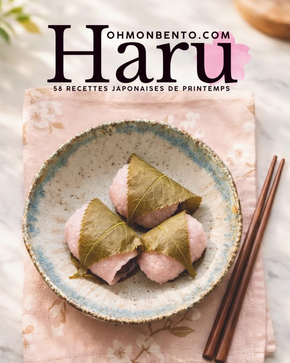 Haru - Le printemps Japonais: 58 recettes japonaises de printemps (Cuisine japonaise au fil des saisons)