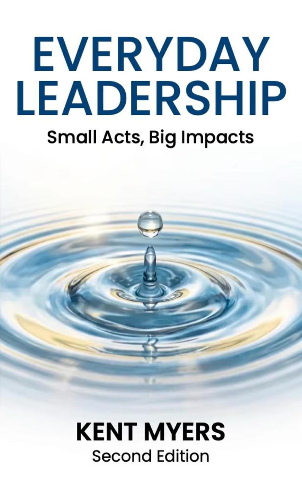 Everyday Leadership: Small Acts, Big Impacts