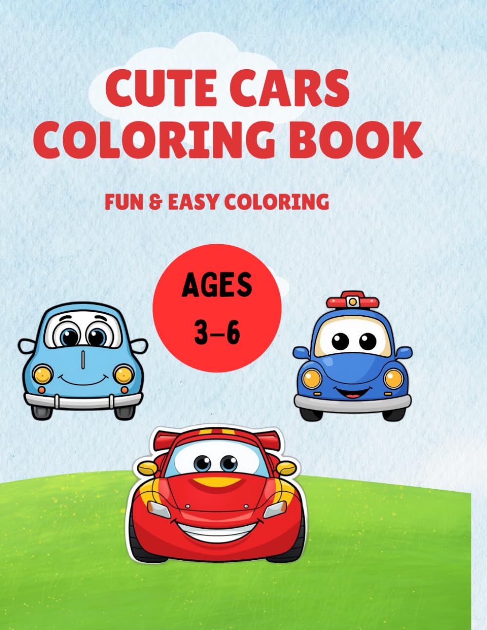 Cars Coloring Book for Kids Ages 3–6: Fun and Easy Coloring Pages with Race Cars, Police Cars, Fire Trucks and More