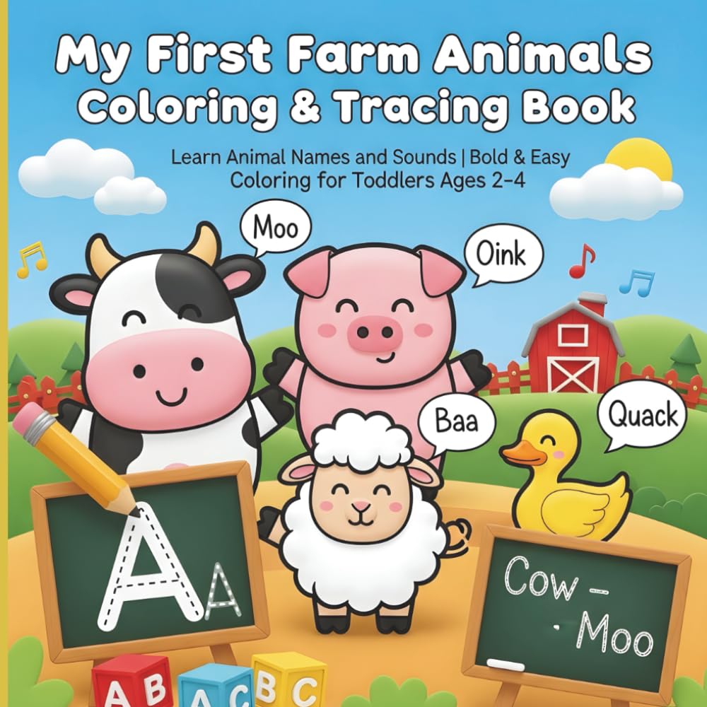 My First Farm Animals Coloring & Tracing Book: Learn Animal Names and Sounds, Bold & Easy Coloring for Toddlers Ages 2–4
