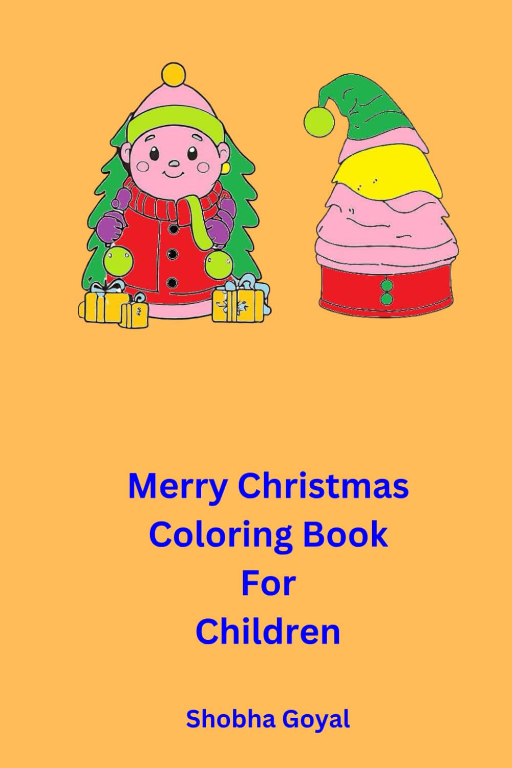 Merry Christmas Coloring Book for Children : 40 Big And Very Easy To Color With Amazing Santa Claus, Christmas Tree, Ornaments, Stockings, Reindeers, Funny Snowman And So Much More